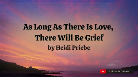 To love someone long-term is to attend a thousand funerals of the people they used to be. . As long as there is love there will be grief heidi